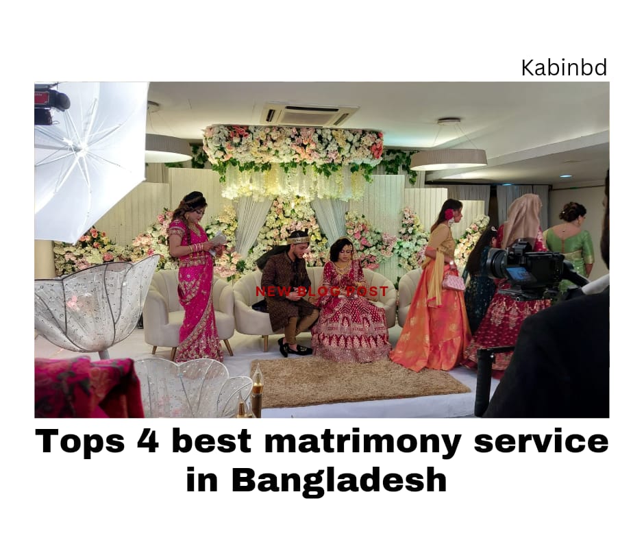 Top 4 best matrimony service in bangladesh