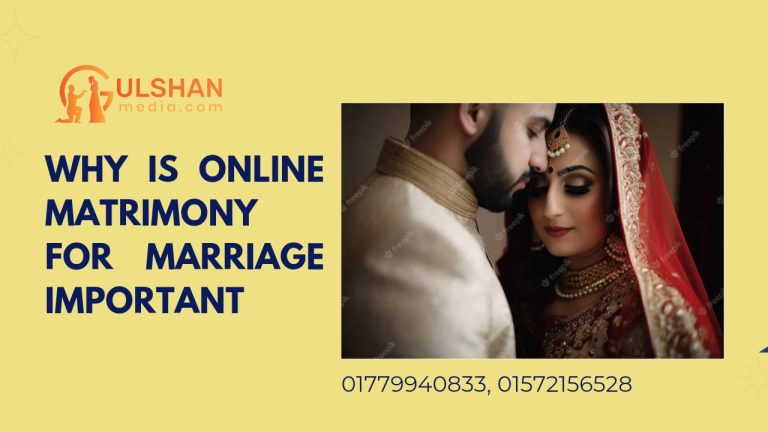 Why is online matrimony for marriage important ?