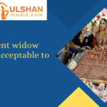 To what extent widow marriage is acceptable to the society.