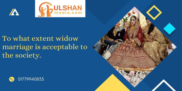 To what extent widow marriage is acceptable to the society.