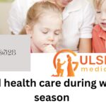 Child health care during winter season.