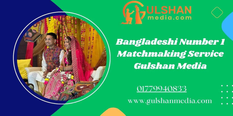 Bangladeshi Number 1 Matchmaking service Gulshan media