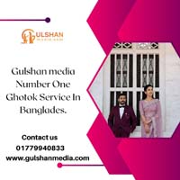 Gulshan media Number One Ghotok Service In Banglades.