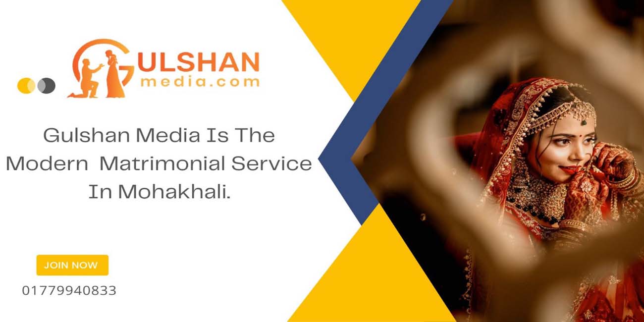 gulshan media is the mordern matrimonial service in mohakhali