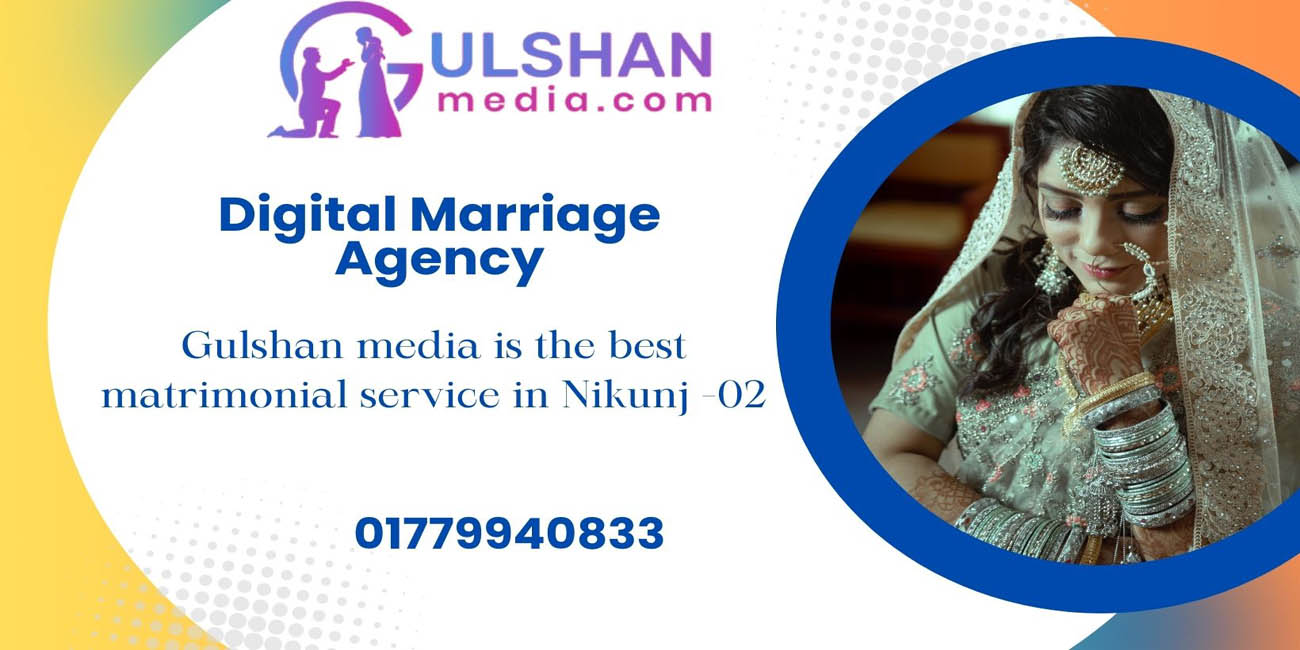 Gulshan media is the best matrimonial service in Nikunj -02