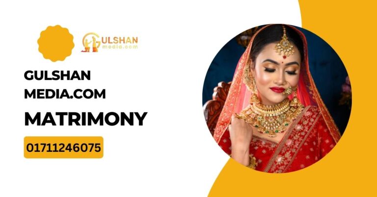 Best matrimonial service in Bangladesh Gulshan media.com