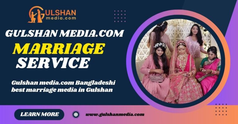 Gulshan media.com Bangladeshi best marriage media in Gulshan