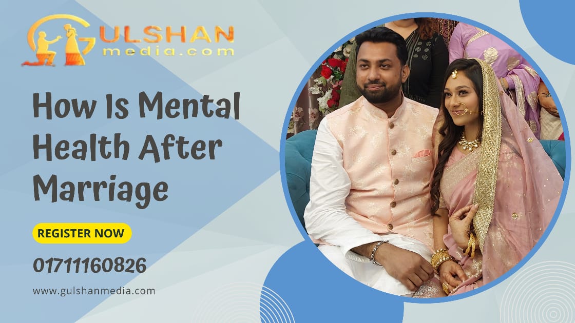 How Is Mental Health After Marriage?2025